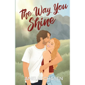 The Way You Shine - Paperback