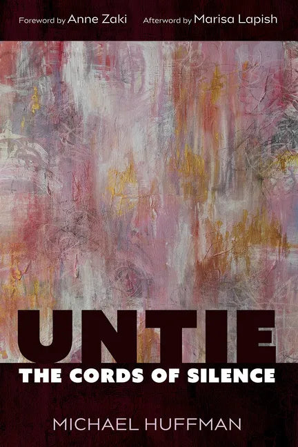 Untie the Cords of Silence - Hardcover