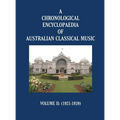 A Chronological Encyclopaedia of Australian Classical Music: Volume II (1921-1939) - Hardcover