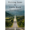 Driving Jesus to Little Rock - Paperback
