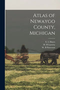 Atlas of Newaygo County, Michigan - Paperback