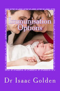 Immunisation Options: A Simple Guide for Parents Who Care - Paperback