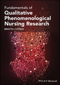 Fundamentals of Qualitative Phenomenological Nursing Research - Paperback