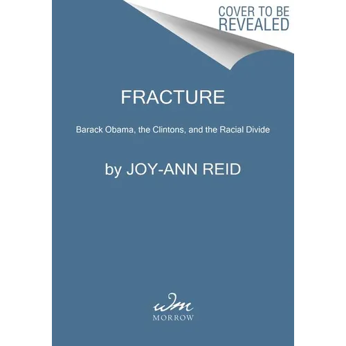 Fracture: Barack Obama, the Clintons, and the Racial Divide - Paperback