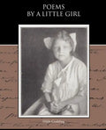 Poems By a Little Girl - Paperback