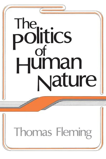 The Politics of Human Nature - Paperback
