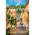 A Northern Light in Provence - Library Binding