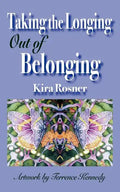 Taking the Longing Out of Belonging - Paperback