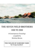 The Seven Weld Brothers: 1800 to 2000 - Hardcover
