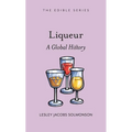 Liqueur: A Global History - Hardcover