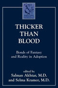 Thicker Than Blood: Bonds of Fantasy and Reality in Adoption - Paperback