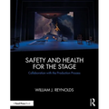 Safety and Health for the Stage: Collaboration with the Production Process - Paperback