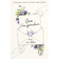 Queer Correspondence: Literary Love Letters and Lyrics - Paperback