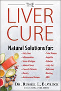 The Liver Cure: Natural Solutions for Liver Health to Target Symptoms of Fatty Liver Disease, Autoimmune Diseases, Diabetes, Inflammat - Hardcover