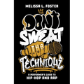 Don't Sweat the Technique: A Performer's Guide to Hip-Hop and Rap - Paperback