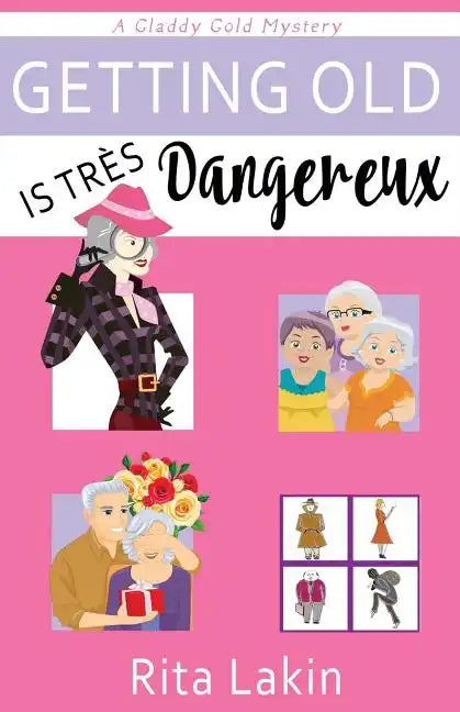Getting Old is Tres Dangereux - Paperback
