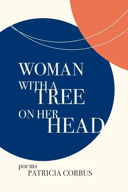 Woman with a Tree on Her Head: Poems - Paperback