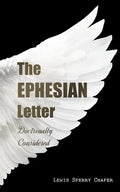 The EPHESIAN Letter: Doctrinally Considered - Paperback
