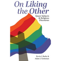 On Liking the Other: Queer Subjects and Religious Discourses - Paperback