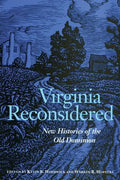 Virginia Reconsidered: New Histories of the Old Dominion - Paperback