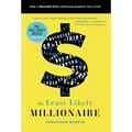 The Least Likely Millionaire: How to Succeed When Everyone Expects You to Fail - Hardcover