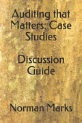 Auditing that Matters: Case Studies Discussion Guide - Paperback