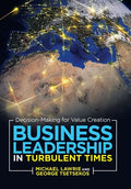 Business Leadership in Turbulent Times: Decision-Making for Value Creation - Hardcover