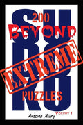 Beyond Extreme Sudoku Volume I: A collection of some of the toughest Sudoku puzzles known to man. (With their solutions.) - Paperback