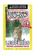 Everything You Should Know About: Leopards Faster Learning Facts - Paperback