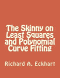 The Skinny on Least Squares and Polynomial Curve Fitting - Paperback