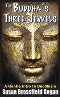 The Buddha's Three Jewels: The Buddha, The Dharma and The Sangha - Paperback