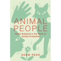 Animal People: Moral Subjects in the Work of Animal Protection - Paperback