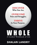 Whole: A Guided Workbook of Life - Paperback