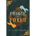 Prince of Foxes: A Gothic Scottish Fairy Tale - Paperback