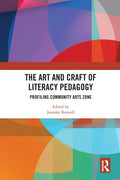 The Art and Craft of Literacy Pedagogy: Profiling Community Arts Zone - Paperback