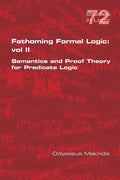 Fathoming Formal Logic: Vol II: Semantics and Proof Theory for Predicate Logic - Paperback