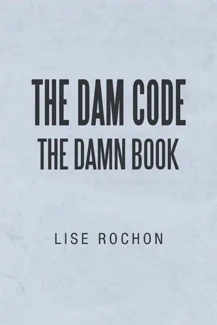 The Dam Code: The Damn Book - Paperback