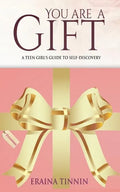You Are a Gift: A Teen Girl's Guide to Self-Discovery - Paperback