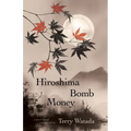 Hiroshima Bomb Money - Paperback