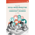 Impact of Social Media Marketing on Consumer Behaviour Toward Handicraft Business in India: An Emerging Study on Selected Districts of Uttar Pradesh - Paperback