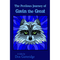 The Perilous Journey of Gavin the Great - Paperback