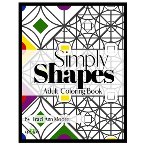 Simply Shapes: Adult Coloring Book - Paperback