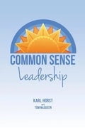 Common Sense Leadership - Paperback