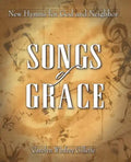 Songs of Grace: New Hymns for God and Neighbor - Paperback