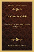 The Comte de Gabalis: Discourses on the Secret Sciences and Mysteries - Hardcover