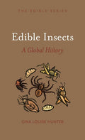 Edible Insects: A Global History - Hardcover
