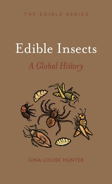 Edible Insects: A Global History - Hardcover