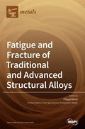 Fatigue and Fracture of Traditional and Advanced Structural Alloys - Hardcover