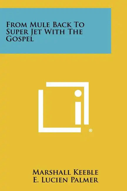 From Mule Back To Super Jet With The Gospel - Paperback