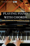 Playing Piano with Chords: Tunes, Chords and Techniques in all Styles - Paperback
